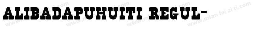alibadapuhuiti regul字体转换